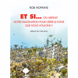 ISBN Et si... on libérait notre imagination pour créer le futur que nous voulons ?, Français, 336 pages