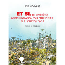 ISBN Et si... on libérait notre imagination pour créer le futur que nous voulons ?