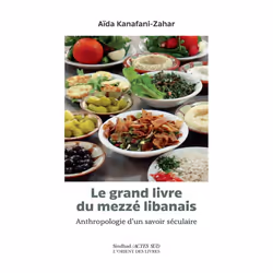 ISBN Le Grand livre du Mezzé libanais, Français, 296 pages