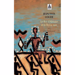 ISBN Le Roi d'Afrique et la Reine mer, Français, 384 pages