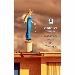 ISBN Les Oiseaux morts de l'Amérique, Français, 225 pages