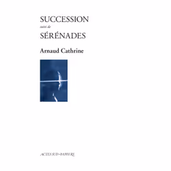 ISBN Succession suivi de Sérénades, Français, 72 pages