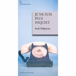 ISBN Je ne suis plus inquiet, Français, 72 pages