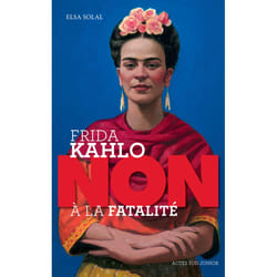 ISBN Frida Kahlo non à la fatalité