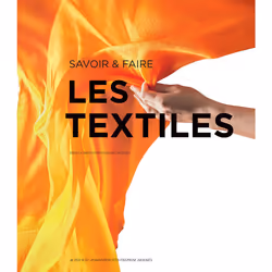 ISBN Savoir & faire les textiles, Français, 416 pages