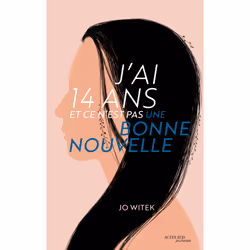 ISBN J'ai 14 ans et ce n'est pas une bonne nouvelle, Français, 128 pages