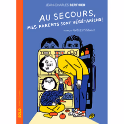 ISBN Au secours, mes parents sont végétariens !, Français, 64 pages