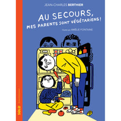 ISBN Au secours, mes parents sont végétariens !