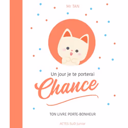 ISBN Un jour je te porterai chance, Français, 32 pages