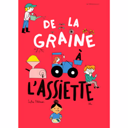 ISBN De la graine à l'assiette, Français, 56 pages