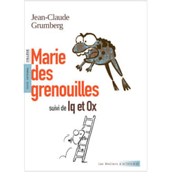 ISBN marie des grenouilles, suivi de Iq et Ox