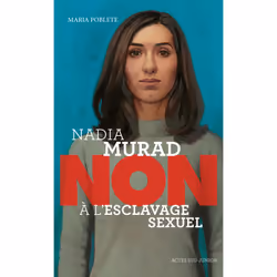 ISBN Nadia Murad non à l'esclavage sexuel, Français, 96 pages