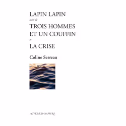 ISBN Lapin Lapin suivi de Trois hommes et un couffin et La Crise, Français, 272 pages