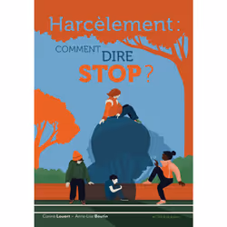 ISBN Harcèlement, comment dire stop ?, Français, 96 pages