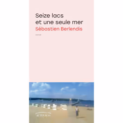 ISBN Seize lacs et une seule mer, Français, 144 pages