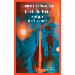 ISBN Je vis la Bête surgir de la mer, Français, 240 pages