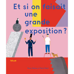 ISBN Et si on faisait une grande exposition ?, Français, 40 pages