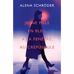 ISBN Jeune fille en bleu, à la fenêtre, au crépuscule, Français, 304 pages