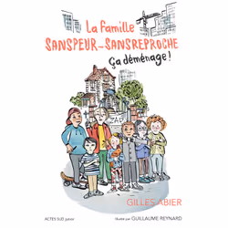 ISBN La famille Sanspeur-Sansreproche - T1 Ça déménage !, Français, 176 pages