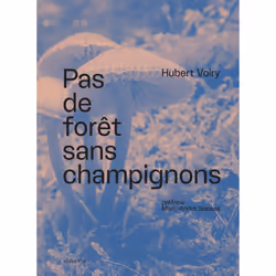 ISBN Pas de forêt sans champignons, Français, 288 pages