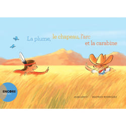 ISBN La plume, le chapeau, l'arc et la carabi
