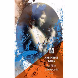 ISBN La Fille surexposée, Français, 128 pages