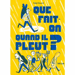 ISBN Que fait-on quand il pleut?, Français, 160 pages