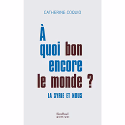 ISBN À quoi bon encore le monde ?, Français, 272 pages