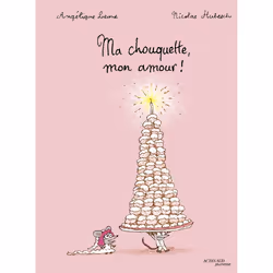 ISBN Ma chouquette, mon amour, Français, 40 pages