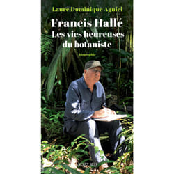 ISBN Francis Hallé. Les vies heureuses du botaniste