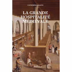 ISBN La Grande Hospitalité médiévale, Français, 176 pages