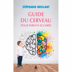 ISBN Guide du cerveau pour parents éclairés, Français, 352 pages