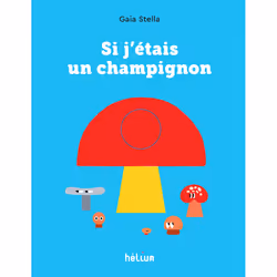 ISBN Si j'étais un champignon, Français, 48 pages
