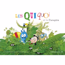 ISBN Les Quiquoi et le Curupira, Français, 32 pages