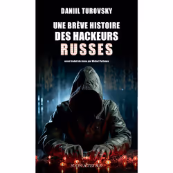 ISBN Une brève histoire des hackeurs russes, Français, 400 pages