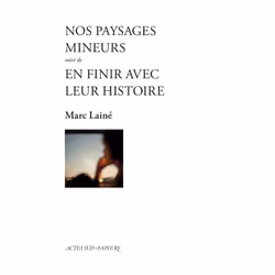 ISBN Nos paysages mineurs suivi d'En finir avec leur histoire, Français, 88 pages