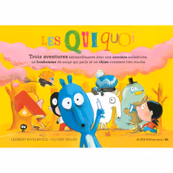 ISBN Les Quiquoi Trois aventures extraordinaires avec une sorcière maladroite, un bonhomme de neige qui p, Français, 96 pages