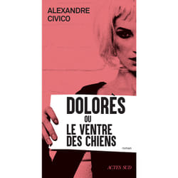 ISBN Dolorès ou le Ventre des chiens
