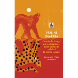 ISBN Contes du temps où les humains et les animaux parlaient la même langue, Français, 160 pages