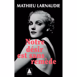 ISBN Notre désir est sans remède, Français, 240 pages