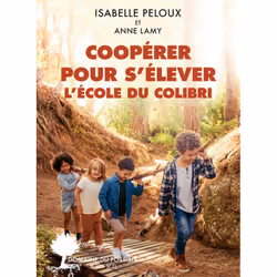 ISBN Coopérer pour sélever. LÉcole du Colibri, Français, 208 pages