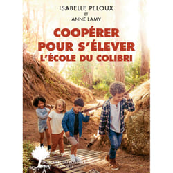ISBN Coopérer pour sélever. LÉcole du Colibri