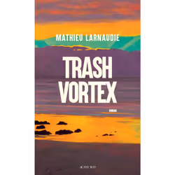 ISBN Trash Vortex, Français, 448 pages
