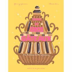 ISBN Petits et gros gâteaux - une histoire de la pâtisserie, Français, 64 pages