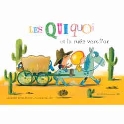 ISBN Les Quiquoi et la ruée vers l'or, Français, 32 pages
