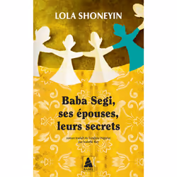 ISBN Baba Segi, ses épouses, leurs secrets, Français, 304 pages