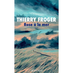 Actes Sud Rose à la mer livre Romance Français Livre broché 240 pages
