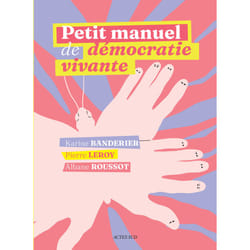 Actes Sud MANUEL DE DEMOCRATIE VIVANTE livre Essai Français Livre broché 176 pages
