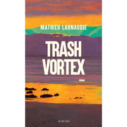 Actes Sud Trash Vortex livre Romance Français Livre broché 448 pages