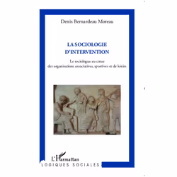 ISBN Sociologie D'Intervention; Le Sociologue Au Coeur Des Organisations Associatives, Sportives Et De Loisirs, société, Fran ...
